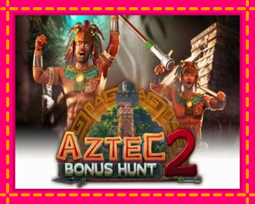 Aztec: Bonus Hunt 2 - fascynujące historie