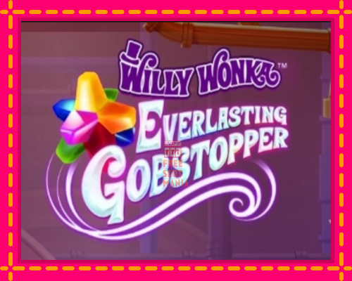 Willy Wonka Everlasting Gobstopper - fascynujące historie