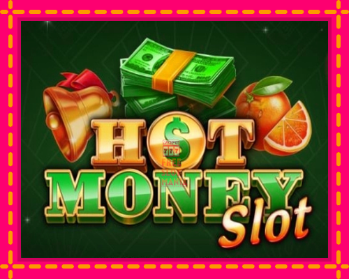 Hot Money Slot - fascynujące historie