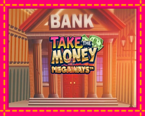 Take the Money Megaways - fascynujące historie