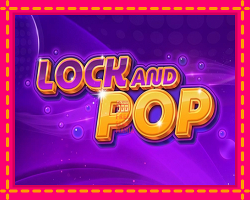 Lock and Pop - fascynujące historie