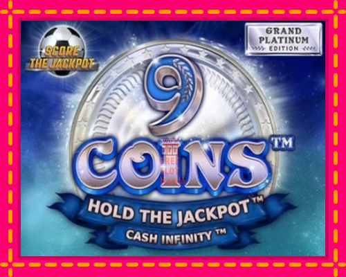 9 Coins Grand Platinum Edition Score The Jackpot - fascynujące historie