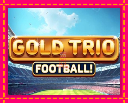 Gold Trio: Football! - fascynujące historie