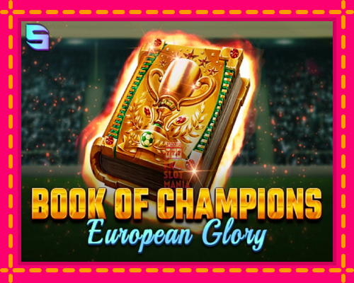 Book of Champions - European Glory - fascynujące historie