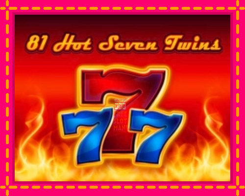 81 Hot Seven Twins - fascynujące historie