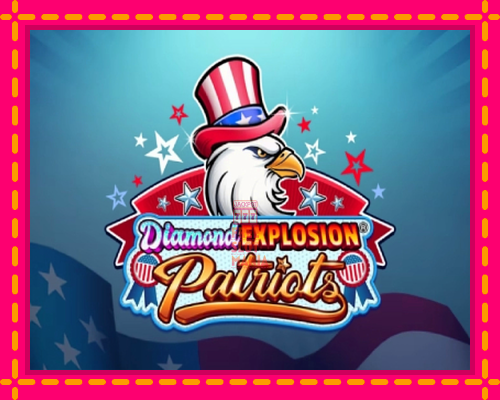 Diamond Explosion Patriots - fascynujące historie