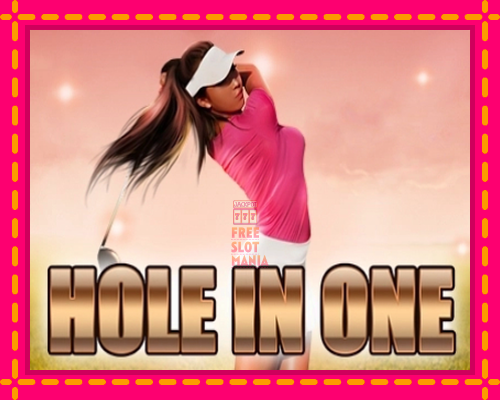 Hole In One - fascynujące historie