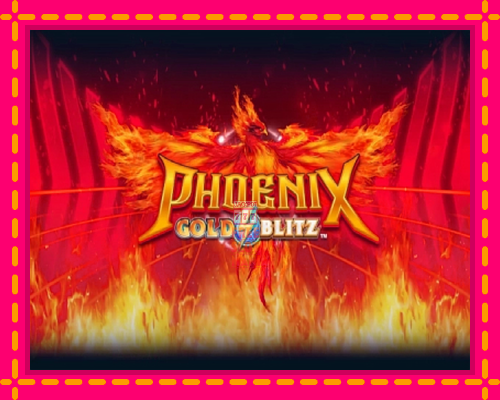 Phoenix Gold Blitz - fascynujące historie