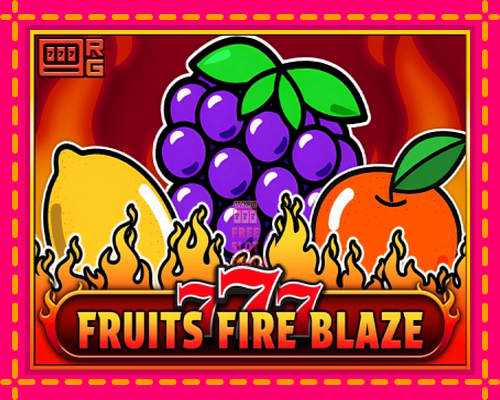 777 - Fruits Fire Blaze - fascynujące historie