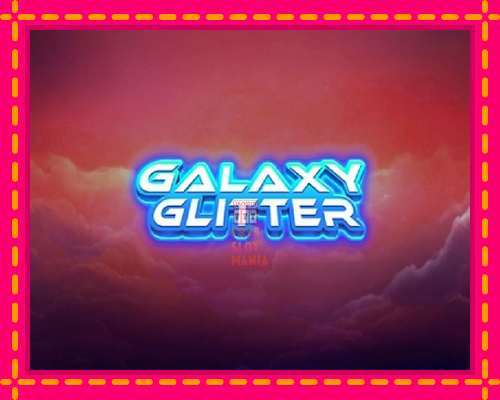 Galaxy Glitter - fascynujące historie