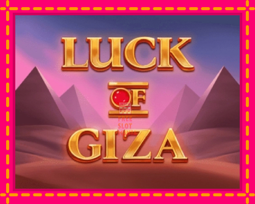 Luck of Giza - fascynujące historie