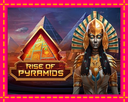 Rise of Pyramids - fascynujące historie