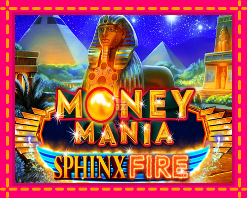 Money Mania Sphinx Fire - fascynujące historie