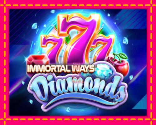 Immortal Ways Diamonds Easter - fascynujące historie