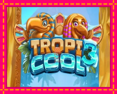 Tropicool 3 - fascynujące historie