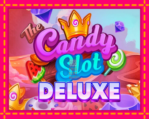 The Candy Slot Deluxe - fascynujące historie