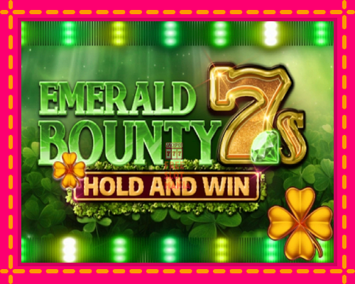 Emerald Bounty 7s Hold and Win - fascynujące historie