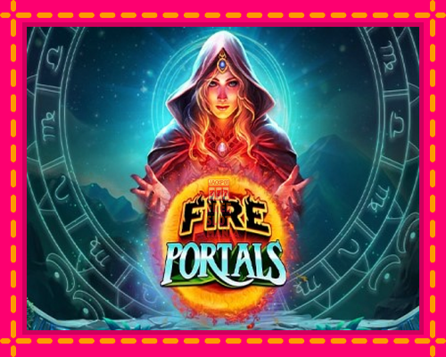 Fire Portals - fascynujące historie