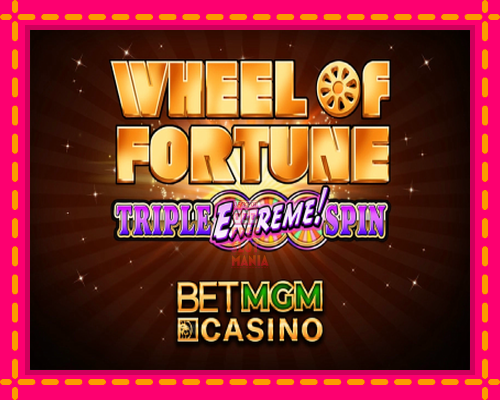 Wheel of Fortune Triple Extreme Spin BetMGM - fascynujące historie