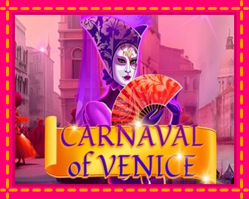 Carnival of Venice - fascynujące historie