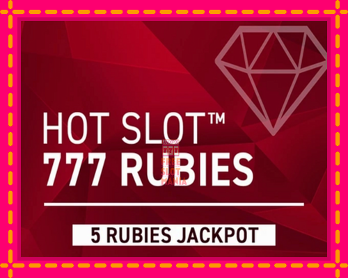 Hot Slot 777 Rubies Extremely Light - fascynujące historie