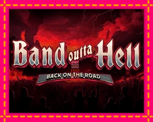 Band Outta Hell - Back on the Road - fascynujące historie