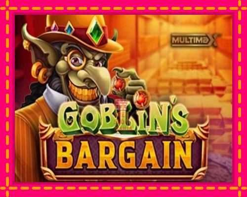 Goblins Bargain - fascynujące historie