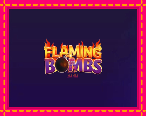 Flaming Bombs - fascynujące historie