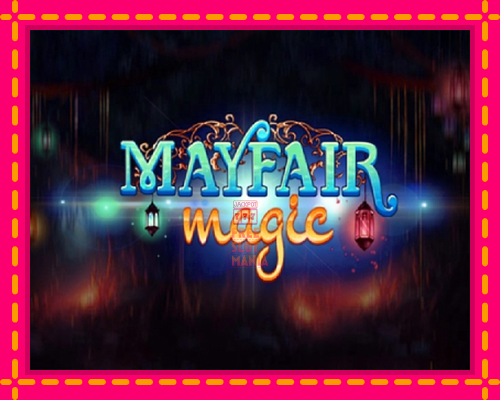 Mayfair Magic - fascynujące historie