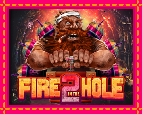 Fire in the Hole 2 - fascynujące historie