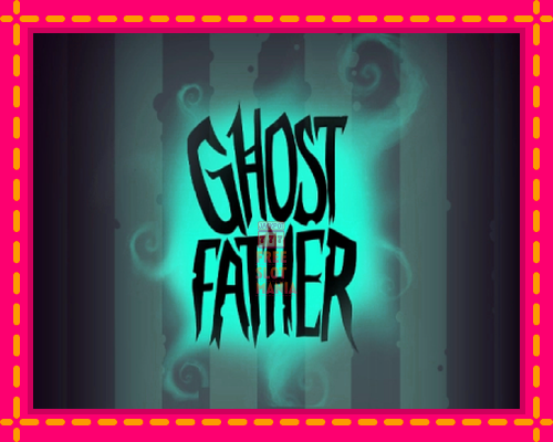 Ghost Father - fascynujące historie