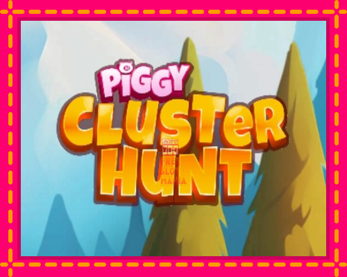 Piggy Cluster Hunt - fascynujące historie