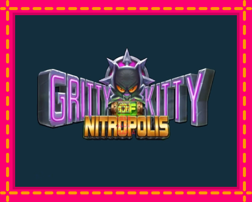 Gritty Kitty of Nitropolis - fascynujące historie