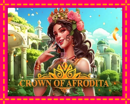 Crown of Afrodita - fascynujące historie