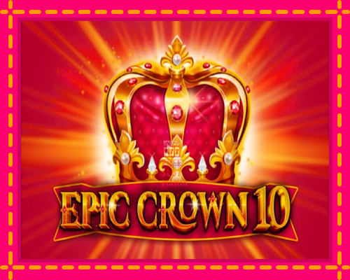 Epic Crown 10 - fascynujące historie