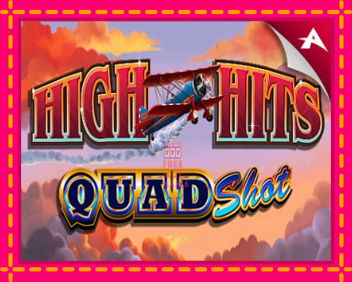 High Hits Quad Shot - fascynujące historie