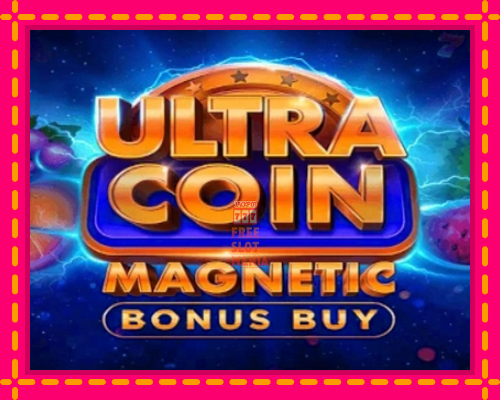 Ultra Coin Magnetic Bonus Buy - fascynujące historie