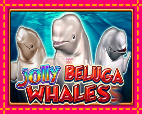 Jolly Beluga Whales - fascynujące historie