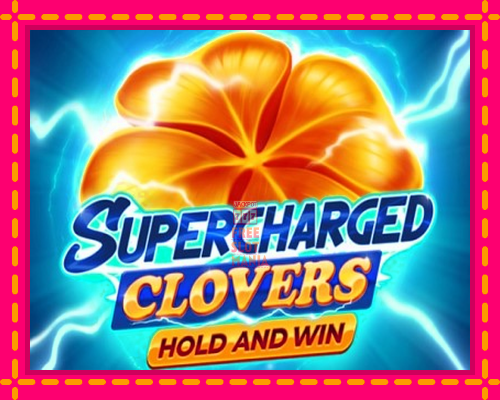 Supercharged Clovers: Hold and Win - fascynujące historie