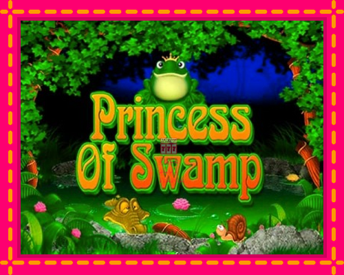 Princess of Swamp - fascynujące historie