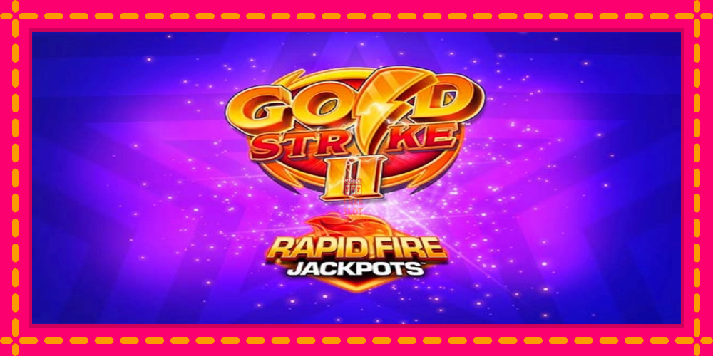 Automat Gold Strike II Rapid Fire Jackpots z jasną grafiką, zdjęcie 1